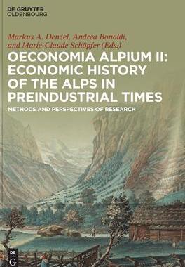 [预订]Oeconomia Alpium II: Economic History of the Alps in Preindustrial Times 9783110519235