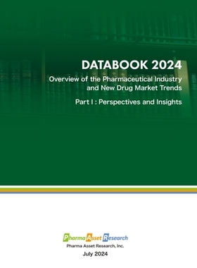 预订 Overview of the Pharmaceutical Industry and New Drug Market Trends: Perspectives and Insights: DATABOOK 2024, Part