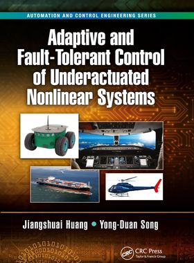 【预订】Adaptive and Fault-Tolerant Control of Underactuated Nonlinear Syste 9781032339269