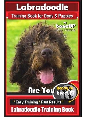 预订 Labradoodle Training Book for Dogs and Puppies by Bone Up dog Training: Are You Ready to Bone Up? Easy Training * F