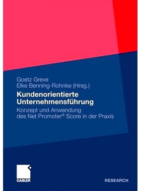 预订 Kundenorientierte Unternehmensführung: Konzept und Anwendung des Net Promoter* Score in der Praxis: 9783834923196