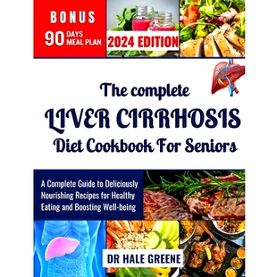 cookbook The for diet liver Deliciously Guide seniors Nourishing cirrhosis Complete complete 预订 Recipes 2024