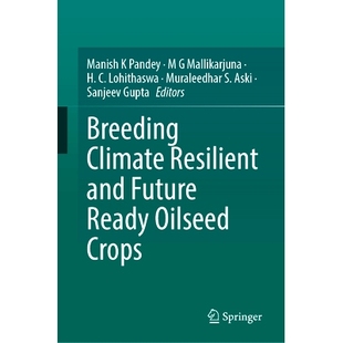 培育适应气候变化与面向未来 9789819777433 Resilient Ready Oilseed Future Climate and 油料作物 预订 Crops Breeding