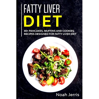 预订 Fatty Liver Diet: 40+ Pancakes, muffins and Cookies recipes designed for Fatty Liver diet: 9781652386391