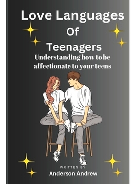 预订 Love Language Of Teenagers: Understanding how to be affectionate to your teens: 9798851047244
