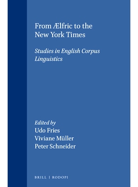 预订 From Ælfric to the New York Times: Studies in English Corpus Linguistics 从艾尔弗里克到《纽约时报》：英语语料库语