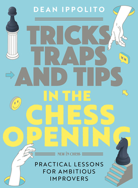 预订 Tricks, Tactics, and Tips in the Chess Opening: Practical Lessons fo 9789493257436