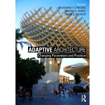 预订 Adaptive Architecture: Changing Parameters and Practice 适应性架构：更改参数和实践: 9781138647268