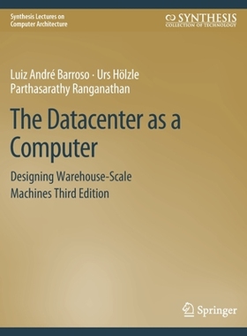 预订 The Datacenter as a Computer: Designing Warehouse-Scale Machines, Third Edition