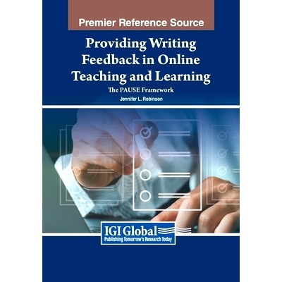 预订 Providing Writing Feedback in Online Teaching and Learning: The PAUSE Framework: 9781668477113