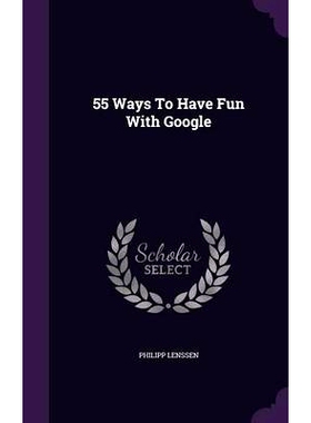 预订 55 Ways To Have Fun With Google: 9781340805210
