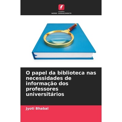 预订 O papel da biblioteca nas necessidades de informação dos professores universitários: DE: 9786209285929
