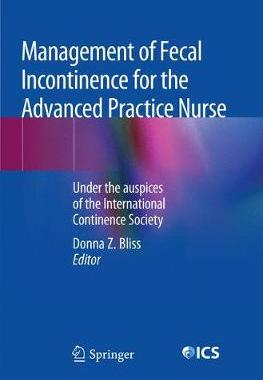 【预订】Management of Fecal Incontinence for the Advanced Practice Nurse 9783030080785
