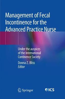 【预订】Management of Fecal Incontinence for the Advanced Practice Nurse 9783030080785