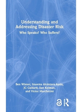 预订 Understanding and Addressing Disaster Risk: Who Speaks? Who Suffers? 了解与解决灾害风险：谁发声？谁受苦？: 97810322