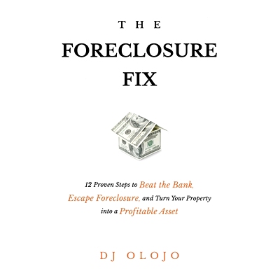 预订 The Foreclosure Fix: 12 Proven Steps to Beat the Bank, Escape Foreclosure, and Turn Your Property into a Profitable
