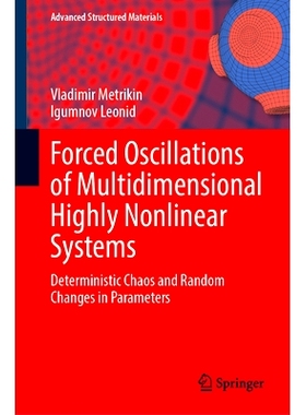 预订 Forced Oscillations of Multidimensional Highly Nonlinear Systems: Deterministic Chaos and Random Changes in Paramet