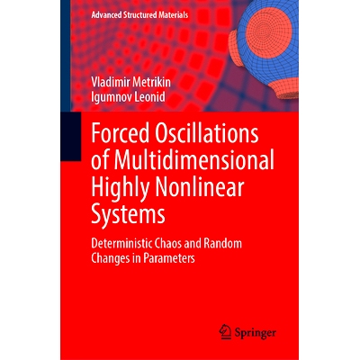 预订 Forced Oscillations of Multidimensional Highly Nonlinear Systems: Deterministic Chaos and Random Changes in Paramet