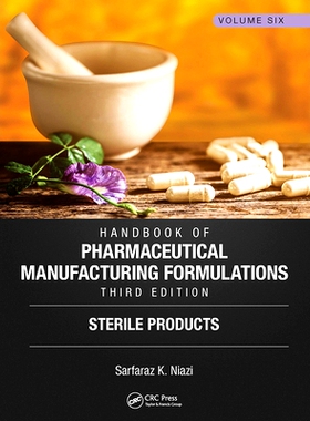 预订 Handbook of Pharmaceutical Manufacturing Formulations, Third Edition: Volume Six, Sterile Products 药品制造配方手册
