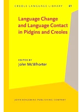 预订 Language Change and Language Contact in Pidgins and Creoles 洋泾浜语与克里奥耳语的语言变化与联系: 9789027252432
