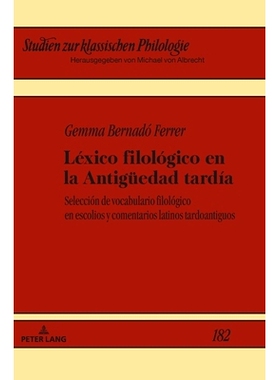 预订 Lexico filologico en la Antigueedad tardia: Seleccionde vocabulario filologico en escolios y comentarios latinos ta