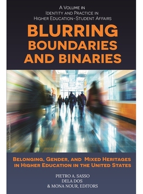预订 Blurring Boundaries and Binaries; Belonging, Gender, and Mixed Heritages in Higher Education in the United States