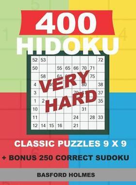 [预订]400 HIDOKU VERY HARD classic puzzles 9 x 9 + BONUS 250 correct sudoku: Holmes is a perfectly compile 9781726774017