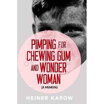 预订 Pimping for Chewing Gum and Wonder Woman: A Memoir: 9781519305893