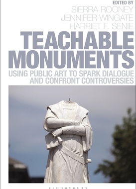 【预订】Teachable Monuments: Using Public Art to Spark Dialogue and Confront Controversy