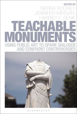 【预订】Teachable Monuments: Using Public Art to Spark Dialogue and Confront Controversy