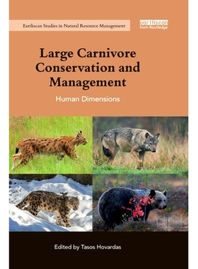 预订 Large Carnivore Conservation and Management: Human Dimensions 大型食肉动物的保护和管理：人的方面: 9780367605889