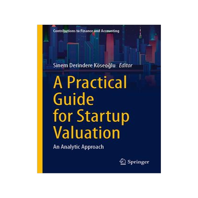 [预订]A Practical Guide for Startup Valuation 9783031352904