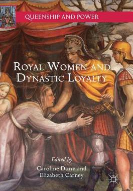 【预订】Royal Women and Dynastic Loyalty