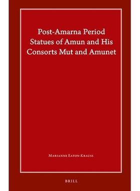 预订 Post-Amarna Period Statues of Amun and His Consorts Mut and Amunet 阿蒙纳时期的阿蒙及其伴侣穆特和阿穆涅特雕像: 9789