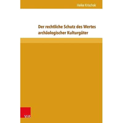 预订 Der rechtliche Schutz des Wertes archäologischer Kulturgüter 考古文物价值的法律保护: 9783847105343