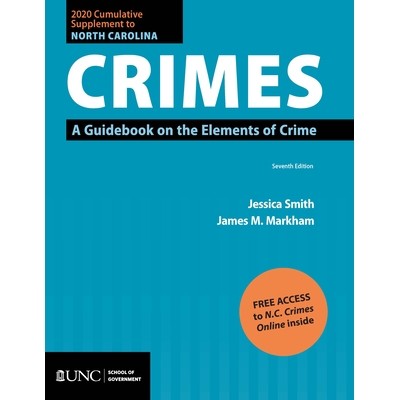 预订 2020 Cumulative Supplement to North Carolina Crimes 2020年北卡罗莱纳州犯罪累积补充：犯罪要素指南: 9781642380187