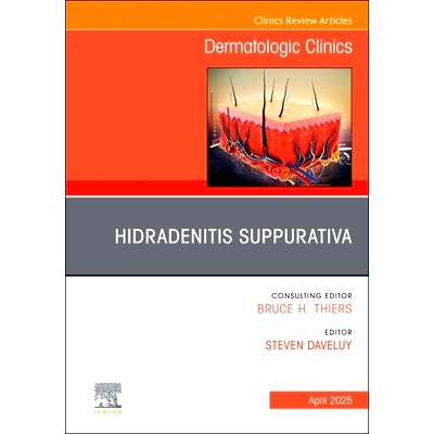 预订 Hidradenitis Suppurativa, An Issue of Dermatologic Clinics: Volume 43-2 化脓性汗腺炎，《皮肤病学诊所》第43-2卷: 978