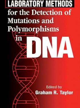 【预订】Laboratory Methods For The Detection Of Mutations And Polymorphisms In Dna