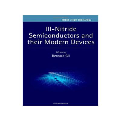 【预售】III-Nitride Semiconductors and Their Modern Devic