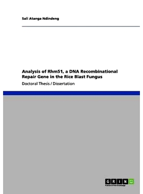 预订 Analysis of Rhm51, a DNA Recombinational Repair Gene in the Rice Blast Fungus: 9783656090298