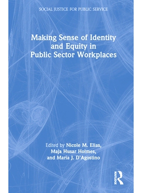 预订 Making Sense of Identity and Equity in Public Sector Workplaces 解读公共部门工作场所的身份与公平: 9781032869568