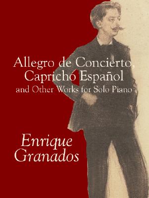 【预售】Allegro de Concierto, Capricho Espanol and Other Works for Solo Piano