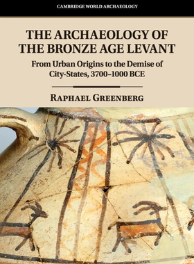 【预订】The Archaeology of the Bronze Age Levant 9781107529137
