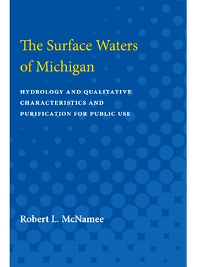 预订 Surface Waters of Michigan: Hydrology and Qualitative Characteristics and Purification for Public Use 密歇根地表水
