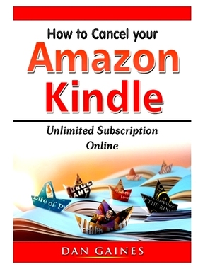 预订 How to cancel Amazon Kindle Unlimited Subscription Online: 9780359890019