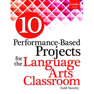 预订 10 Performance-Based Projects for the Language Arts Classroom: Grades 3-5: 9781618215789