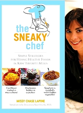 预订 The Sneaky Chef: Simple Strategies for Hiding Healthy Foods in Kids' Favorite Meals
