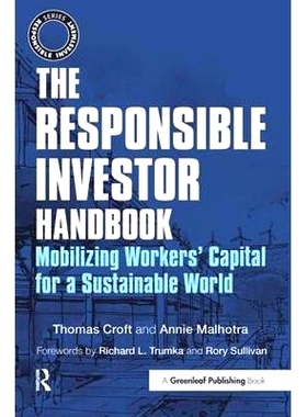 预订 The Responsible Investor Handbook: Mobilizing Workers’ Capital for a Sustainable World: 9781783535620