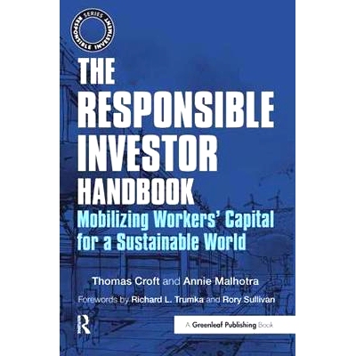 预订 The Responsible Investor Handbook: Mobilizing Workers’ Capital for a Sustainable World: 9781783535620