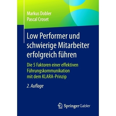 预订 Low Performer und schwierige Mitarbeiter erfolgreich führen: Die 5 Faktoren einer effektiven Führungskommunikatio